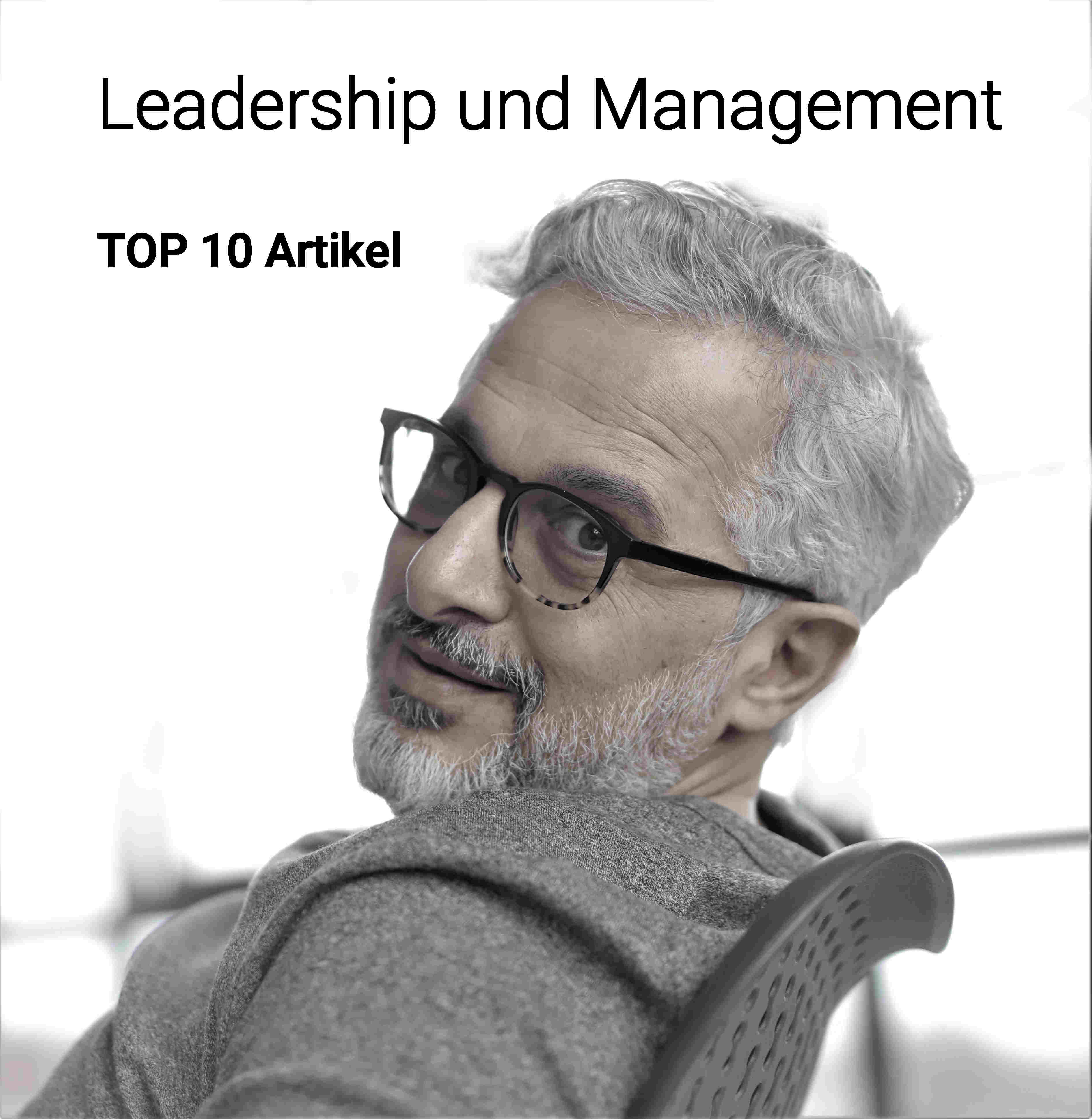Leadership und Management: TOP 10 Artikel Effektives Leadership für erfolgreiches Management: Mit spannenden Themen, vielen Tipps, beispielhaften Lessons Learned und Quizfragen Entwickeln Sie Ihre Führungsfähigkeiten für exzellente Ergebnisse.
