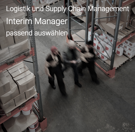 Interim Manager, Logistik, Logistikleiter, Logistikleitung, Interim Management